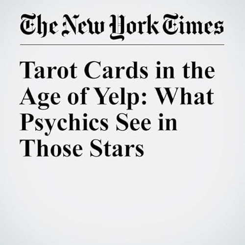 Tarot Cards in the Age of Yelp: What Psychics See in Those Stars cover art