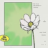  Be Kind (Joy Club Remix)