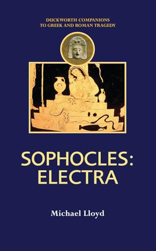 Sophocles: Electra (Companions to Greek and Roman Tragedy)