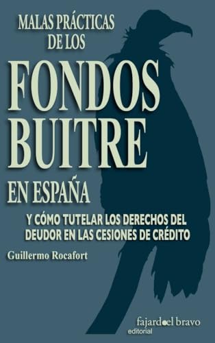 Portada de Malas prÁcticas de los fondos buitre en espaÑa y como tutelar los dere