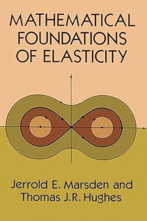 Book cover Mathematical Foundations of Elasticity (Dover Civil and Mechanical Engineering)