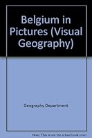 Belgium in Pictures (Visual Geography. Second Series) 0822518899 Book Cover