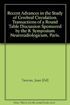 Hardcover Recent Advances in the Study of Cerebral Circulation. Transactions of a Round Table Discussion Sponsored by the 8. Symposium Neuroradiologicum, Paris. Book