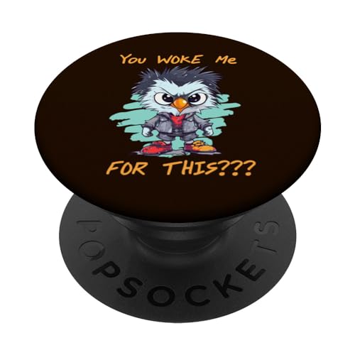 You woke me for this angry chicken, crabby bird PopSockets Swappable PopGrip, Black