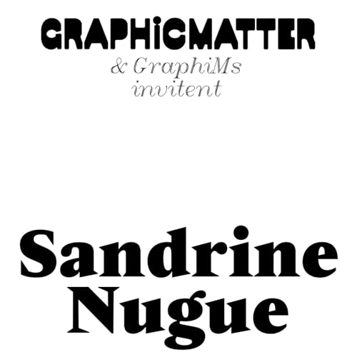 EP.76 - GraphiMs - Sandrine Nugue, dessin de caract&egrave;res avec passion, d&eacute;tail et exigence