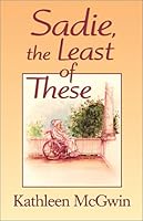 Sadie, the Least of These 097125253X Book Cover