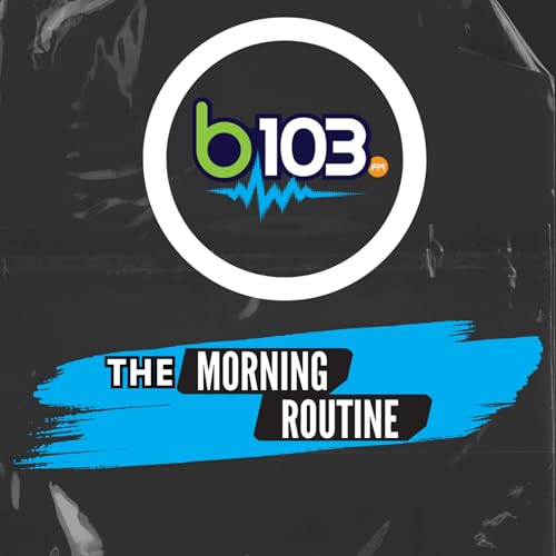 B103 Morning Routine Podcast cover art