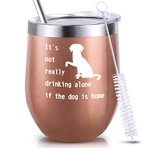 Tumbler Gift for Dog Lover Women Men Mom Dad Best Friend Birthday, 12 Oz Stemless Travel Funny Dog Themed Glass Cup Mug for Coffee Cocktails, It's Not Alone if the Dog is Home