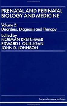 Hardcover Prenatal and Perinatal Biology and Medicine: Disorder, Diagnosis and Therapy Book