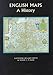 English Maps: A History (The British Library Studies in Map History, V. 2)