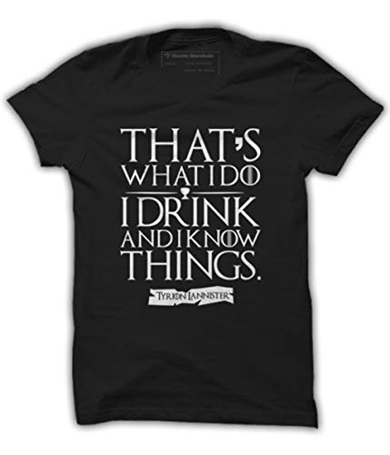 Quote Marshals GOT (Game of Thrones) I Know Things Black Cotton T-Shirt for Men's 3XL