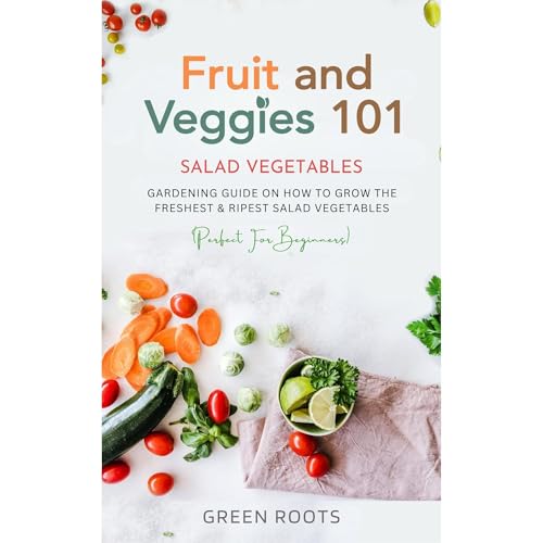 Fruit and Veggies 101 - Salad Vegetables Audiolibro Por Green Roots arte de portada