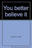 You better believe it B0007EPDVA Book Cover
