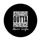 Zoom IMG-2 straight outta patience mom life Zoom IMG-2 straight outta patience mom life