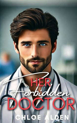 Her Forbidden Doctor: An Off-Limits Romance