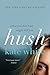 Hush: A Novel