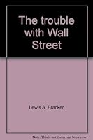 The trouble with Wall Street 0139308342 Book Cover
