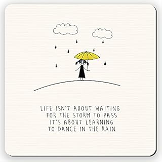 Dorothy Spring Life Isn't About Waiting for The Storm to Pass It's About Learning to Dance in The Rain Inspirational Quote Friendship Gift Coaster