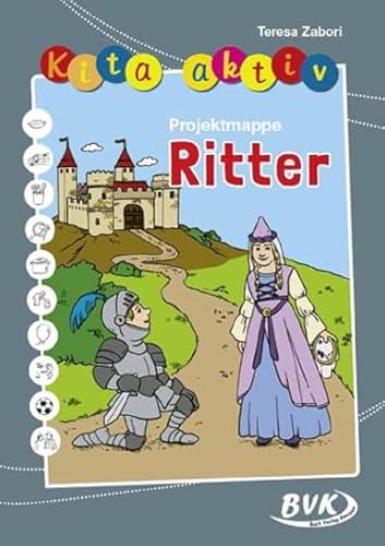 Kita aktiv Projektmappe Ritter | Burgen, Mittelalter & Abenteuer im Kindergarten