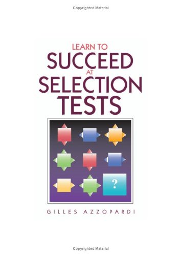 Learn to Succeed at Selection Tests