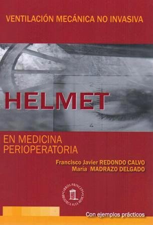 Ventilación Mecanica no Invasiva. HELMET en Medicina Perioperatoria