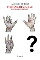 L'intervallo sospeso. Connettoma cronico dell'arte 8857580199 Book Cover