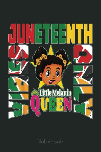 Juneteenth Cute Black Girl Magic Melanin Queen Kids Toddlers Notebook: Juneteenth Notebook Gift Idea Freedom Day Black Lives Matter|6x9 110 Page Glossy Finish|Journal Gift For Men Women Kids