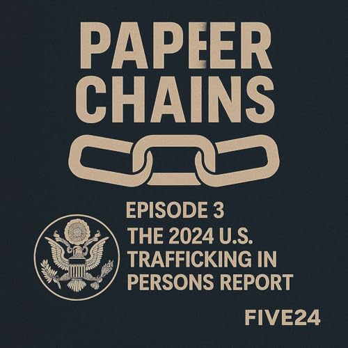 Episode 3 - The 2024 Trafficking in Persons Report Titelbild