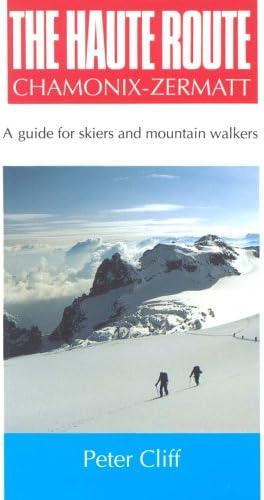 THE HAUTE ROUTE CHAMONIX-ZERMATT Paperback – January 1, 2000