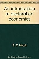An introduction to exploration economics 0878140042 Book Cover