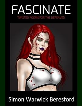 Paperback FASCINATE: Twisted Poems For The Depraved (Poetry Is Twisted, Don't Trust Her) Book