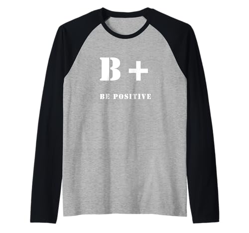Be Positive Motivational Inspirational Gift Uomini Donne Bambini Maglia con Maniche Raglan