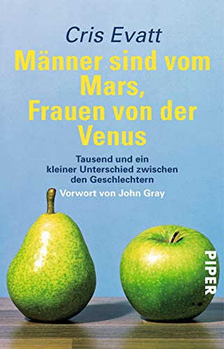 Männer sind vom Mars, Frauen von der Venus: Tausend und ein kleiner Unterschied zwischen den Geschl Männer sind vom Mars, Frauen von der Venus: Tausend und ein kleiner Unterschied zwischen den Geschl