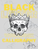 Black Letter Workbook Calligraphy: Gothic and Old English Handwriting Practice Book for Beginner | 8.5 x 11 in | (Learn Typography) (GOTHIC/BLACKLETTER/OLD ENGLISH CALLIGRAPHY HANDLETTERING) B09W1XRLK1 Book Cover