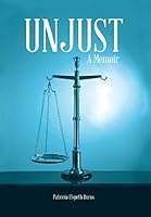 Unjust: A Memoir 1460248066 Book Cover