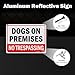 T&R Dogs On Premises No Trespassing Sign - 2 Pack - 10 x 7 Inches Rust Free .040 Aluminum Reflective - UV Protected, Waterproof, Weatherproof and Fade Resistant - 4 Pre-drilled Holes