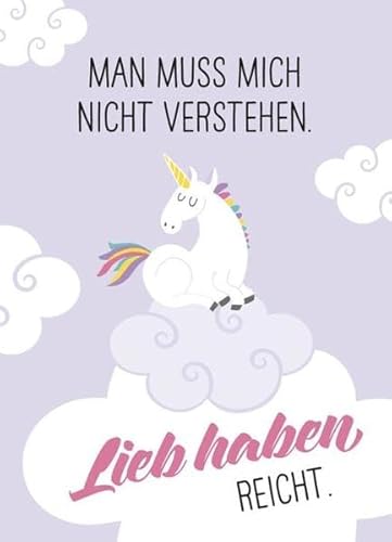 Magnet - Man muss mich nicht verstehen. Lieb haben reicht.: Kühlschrankmagnet - Maße (BxH): 65 x 90mm (Geschenkewelt Einhorn)