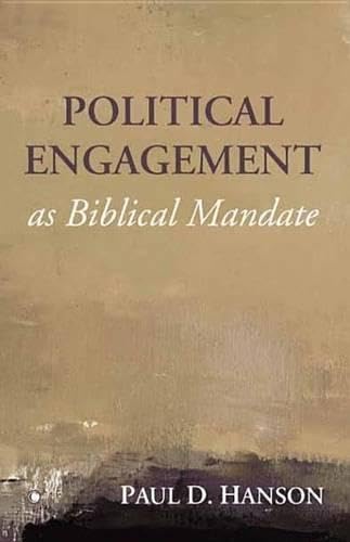Political Engagement as Biblical Mandate: Hanson, Paul: 9780227903360: Amazon.com: Books