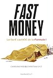  Fast Money: La face cachée de la Formule 1