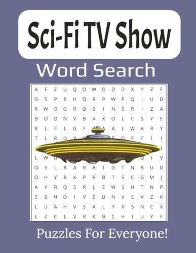 Sci-Fi TV Show Word Search Book: Large Print Puzzles Featuring Favorite Sci-Fi Series, Characters, and Starships | 8.5 x 11 inches, 112 pages | 55 Puzzles