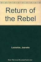 Return of the rebel, B0006BVB7O Book Cover