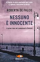 Nessuno è innocente. Il primo caso del commissario Benussi 8868361396 Book Cover