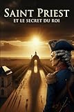  Saint-Priest et le Secret du Roi