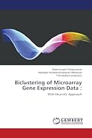Biclustering of Microarray Gene Expression Data 3659746398 Book Cover