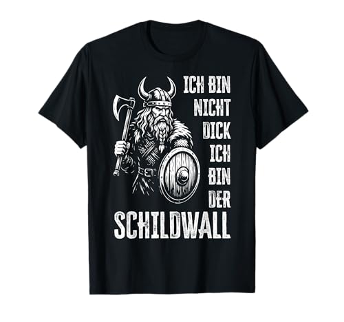 Ich Bin Nicht Dick Ich Bin Der Schildwall �o�C�L���O�f�U�C�� T�V���c