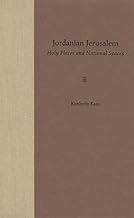 Jordanian Jerusalem: Holy Places and National Spaces