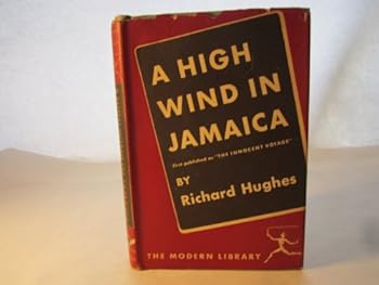A High Wind in Jamaica: The Innocent Voyage (The Modern Library of the World's Best Books, 112.2)