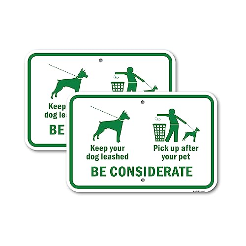 (2 Pack) Keep Your Dog Leashed Pick Up After Your Pet. Be | 12" X 18" Heavy-Gauge Aluminum Sign | Rust Free Aluminum, Weather Resistant, Waterproof, Fade Resistant, 2 Pre-drilled Holes -  SIGNMISSION, A-1218-2PACK-24884