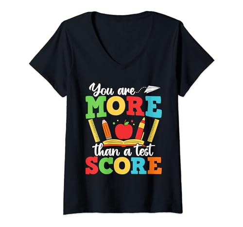 Mujer Eres más que un profesor de puntaje de examen ama de vuelta a la escuela Camiseta Cuello V