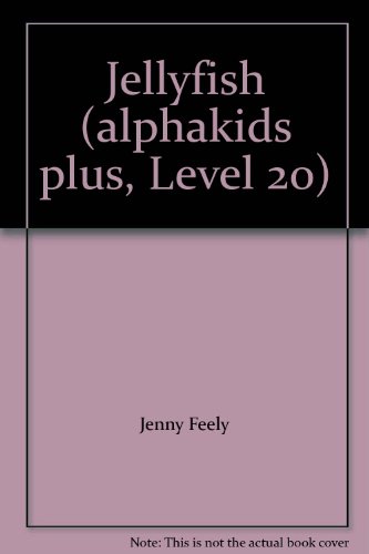 Jellyfish (alphakids plus, Level 20) 0760888671 Book Cover